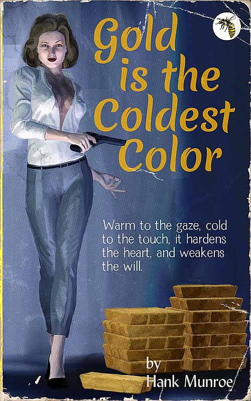 Click image for larger version. 

Name:	Gold is the Coldest Color Gallery.jpg 
Views:	208 
Size:	193.7 KB 
ID:	95618